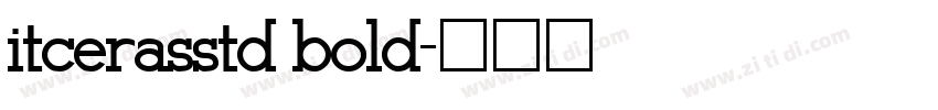 itcerasstd bold字体转换